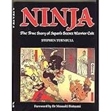 Ninja : the true story of Japan's secret warrior cult