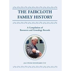 The Faircloth Family History: A Compilation of Resources and Genealogy Records