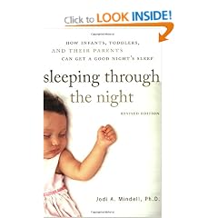 Sleeping Through The Night Revised Edition: How Infants, Toddlers, and Their Parents Can Get a Good Night's Sleep