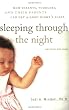 Sleeping Through the Night, Revised Edition: How Infants, Toddlers, and Their Parents Can Get a Good Night's Sleep