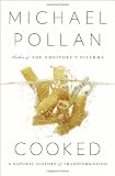 Cooked: A Natural History of Transformation