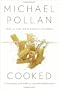 Cooked: A Natural History of Transformation
