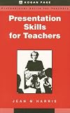 Cover of Presentation Skills for Teachers by Jean Harris 074941765X