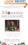 Mommy Millionaire: How I Turned My Kitchen Table Idea into a Million Dollars and How You Can, Too!