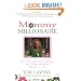Mommy Millionaire: How I Turned My Kitchen Table Idea into a Million Dollars and How You Can, Too!