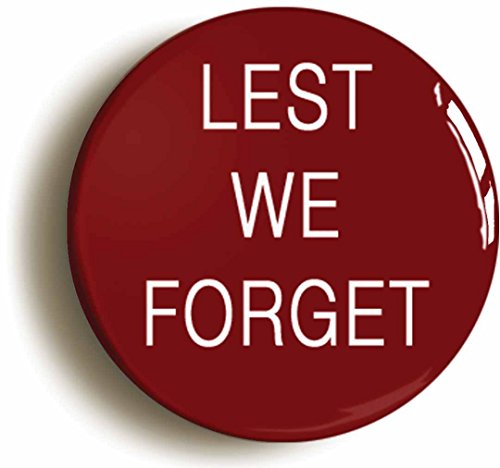 Lest We Forget Poppy Remembrance Veterans Day Pin Button (Size 1inch Diameter)