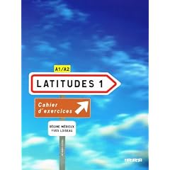 Latitudes 1 A1/A2 : Cahier d'exercices (1CD audio)