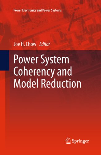 Power System Coherency and Model Reduction: 94 (Power Electronics and Power Systems)