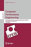 Computer performance engineering : 8th European Performance Engineering Workshop, EPEW 2011, Borrowdale, UK, October 12-13 2011 : proceedings