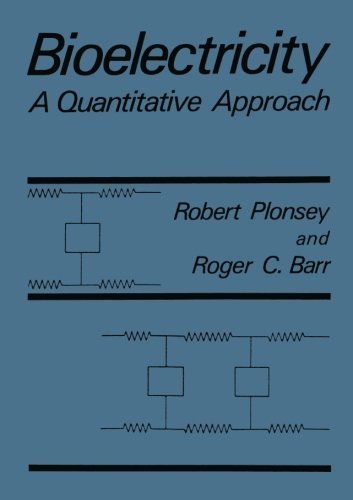 Bioelectricity: A Quantitative Approach Softcover reprint of Edition by Barr, Roger C., Plonsey, Robert (2013) Paperback