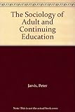 The sociology of adult & continuing education