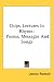 Chips, Lectures in Rhyme: Poems, Messages and Songs
