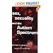 Sex, Sexuality and the Autism Spectrum