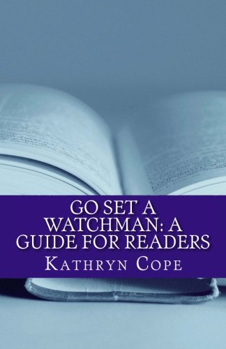 Go Set a Watchman: A Guide for Readers