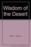 The wisdom of the desert : sayings from the desert fathers of the fourth century