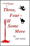 Three, Four - Kill Some More