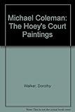 Michael Coleman : the Hoey's Court paintings