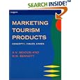 Marketing Tourism Products: Concepts, issues, cases by  M. M. Bennett and A. V. Seaton