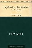 Tagebücher der Henker von ParisErster Band