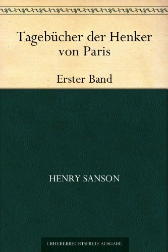 Buch - Cover Tagebücher der Henker von ParisErster Band - Henry Sanson - 
