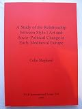 A study of the relationship between style I art and socio-political change in early mediaeval Europe