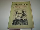 The upstart crow : an introduction to Shakespeare's plays