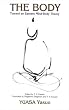 The Body: Toward an Eastern Mind-Body Theory (Suny Series in Buddhist Studies)