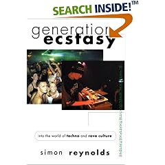 Generation Ecstasy : Into the World of Techno and Rave Culture