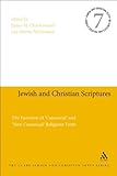 Jewish and Christian scriptures : the function of 'canonical' and 'non-canonical' religious texts