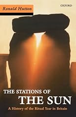 The Stations of the Sun: A History of the Ritual Year in Britain