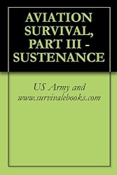 AVIATION SURVIVAL, PART III - SUSTENANCE