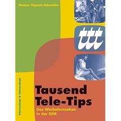 Tausend Tele-Tips. Das Werbefernsehen in der DDR 1959 bis 1976