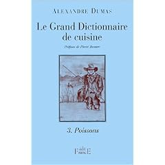 Le Grand Dictionnaire de cuisine, tome 3 : Poissons