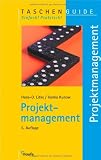 Projektmanagement: Einfach! Praktisch! - Hans-Dieter Litke, Ilonka Kunow