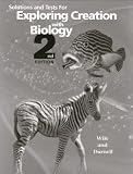 Solutions and Tests for Exploring Creation with Biology 2nd Edition