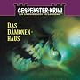 Gespenster-Krimi -- Das D�monenhaus