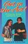 Get in the ACT: 60 Monologs, Dialogs and Skits for Teens