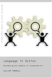 Image of Language in Action: Psychological Models of Conversation (International Series in Social Psychology)