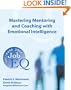 Mastering Mentoring and Coaching with Emotional Intelligence: Increase Your Job EQ