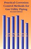 Practical Corrosion Control Methods for Gas Utility Piping 41VM3PNRH0L. SL160 Practical Corrosion Control Methods for Gas Utility Piping