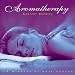 Aromatherapy, 74 Minutes of Pure Heaven