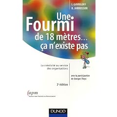 Une fourmi de 18 m�tres... �a n'existe pas : La cr�ativit� au service des organisations