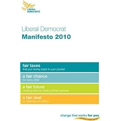 Change That Works for You: Liberal Democrat General Election Manifesto 2010: Building a Fairer Britain