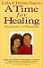 A Time for Healing: The Journey to Wholeness