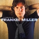 A Tribute to Frankie Miller