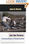 Get the Picture: A Personal History of Photojournalism (Crime & Justice: a Review of Research; Crime & Justice: a Review of Research)