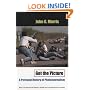Get the Picture: A Personal History of Photojournalism (Crime and Justice: A Review of Research)