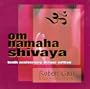 Om Namaha Shivaya:  Deluxe Tenth Anniversary Edition