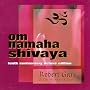 Om Namaha Shivaya: 10th Anniversary Deluxe Edition