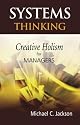 Systems Thinking: Creative Holism for Managers